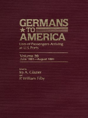 cover image of Germans to America, Volume 39 June 1, 1881-Aug. 6, 1881